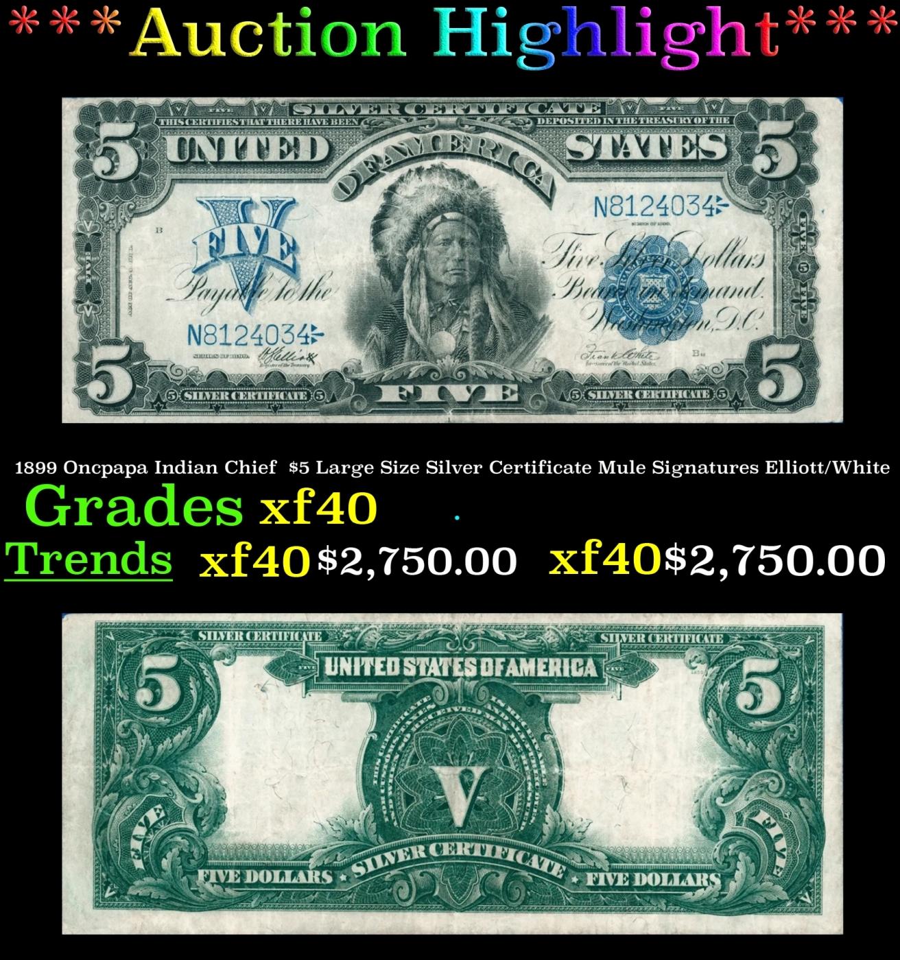 1899 Oncpapa Indian Chief  $5 Large Size Silver Certificate Mule Grades xf Signatures Elliott/White