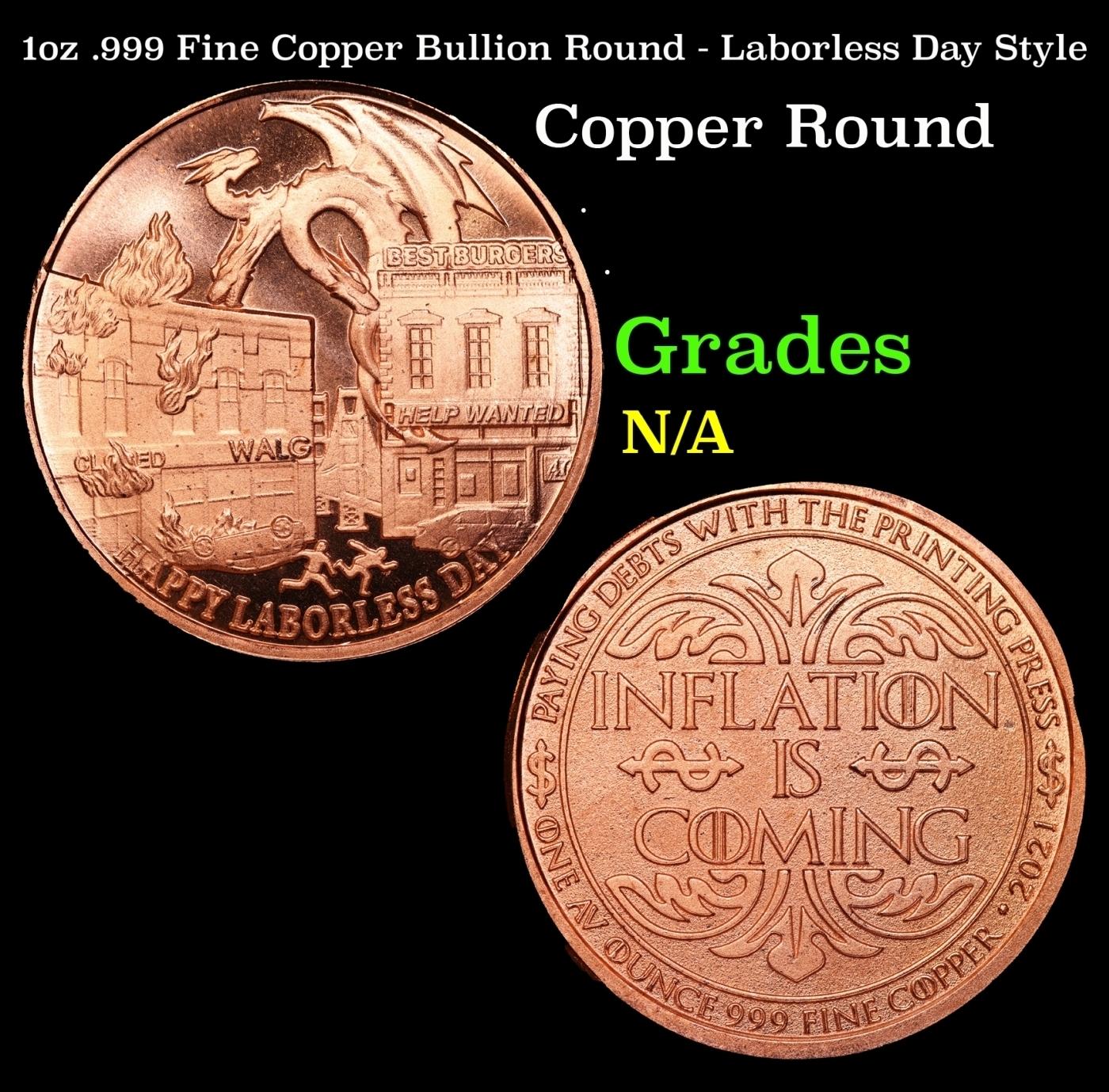 1oz .999 Fine Copper Bullion Round - Laborless Day Style Grades Ungraded