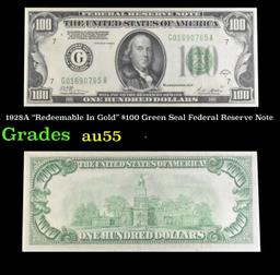 1928A $100 Green Seal Federal Reserve Note "Redeemable In Gold" Grades au55