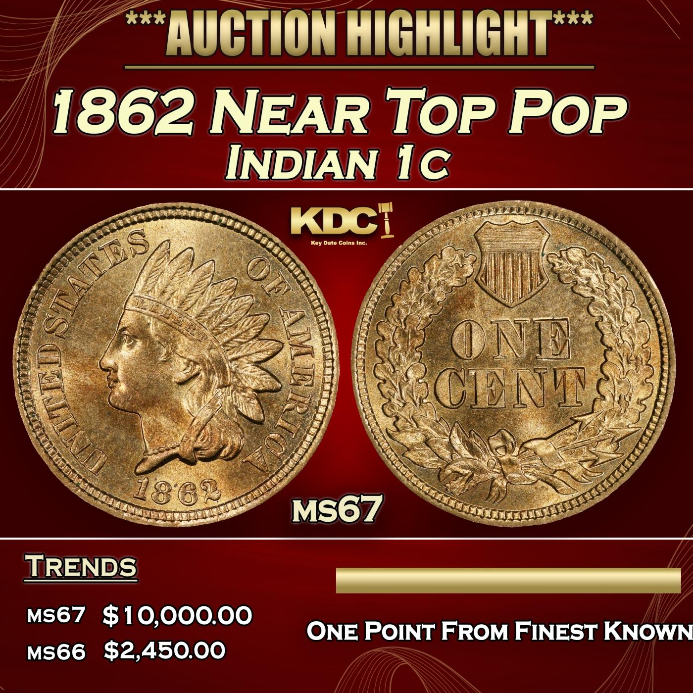 1862 Indian Cent Near Top Pop 1c ms67 SEGS