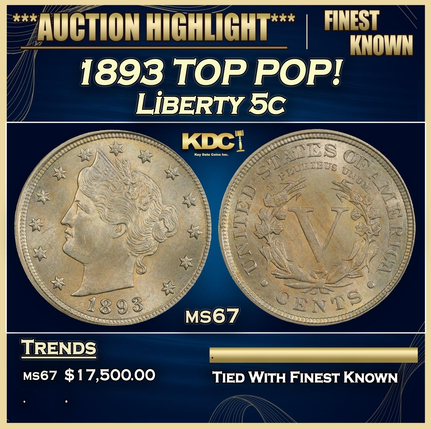 1893 Liberty Nickel TOP POP! 5c ms67 SEGS