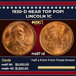 1930-d Lincoln Cent Near Top Pop! 1c ms67 rd SEGS