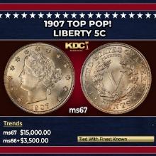 1907 Liberty Nickel TOP POP! 5c ms67 SEGS