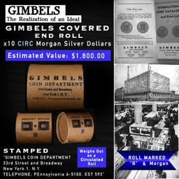 AO- Circ Silver Dollar GIMBLES Roll All Morgans 10 Coin B