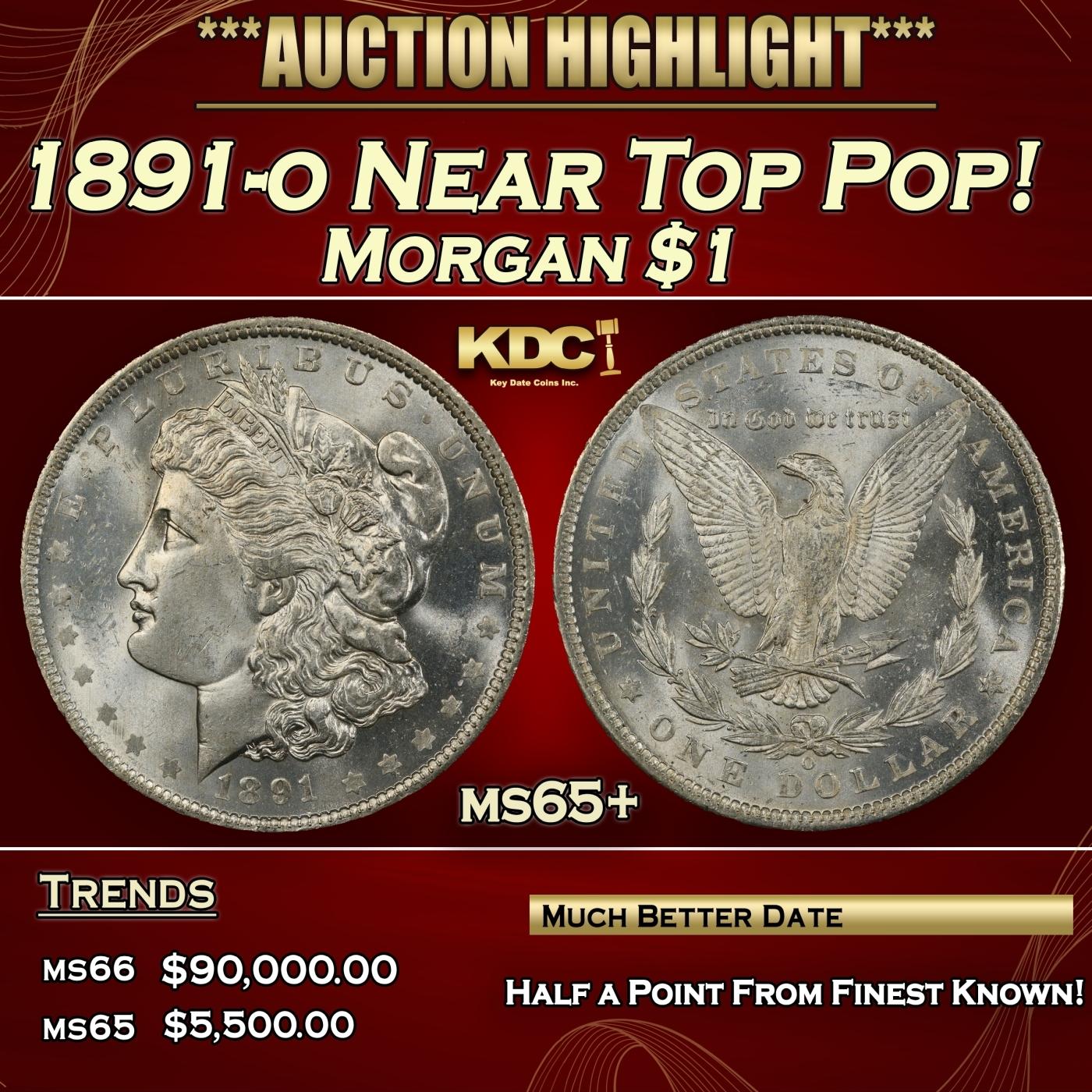 1891-o Morgan Dollar Near Top Pop! $1 ms65+ SEGS
