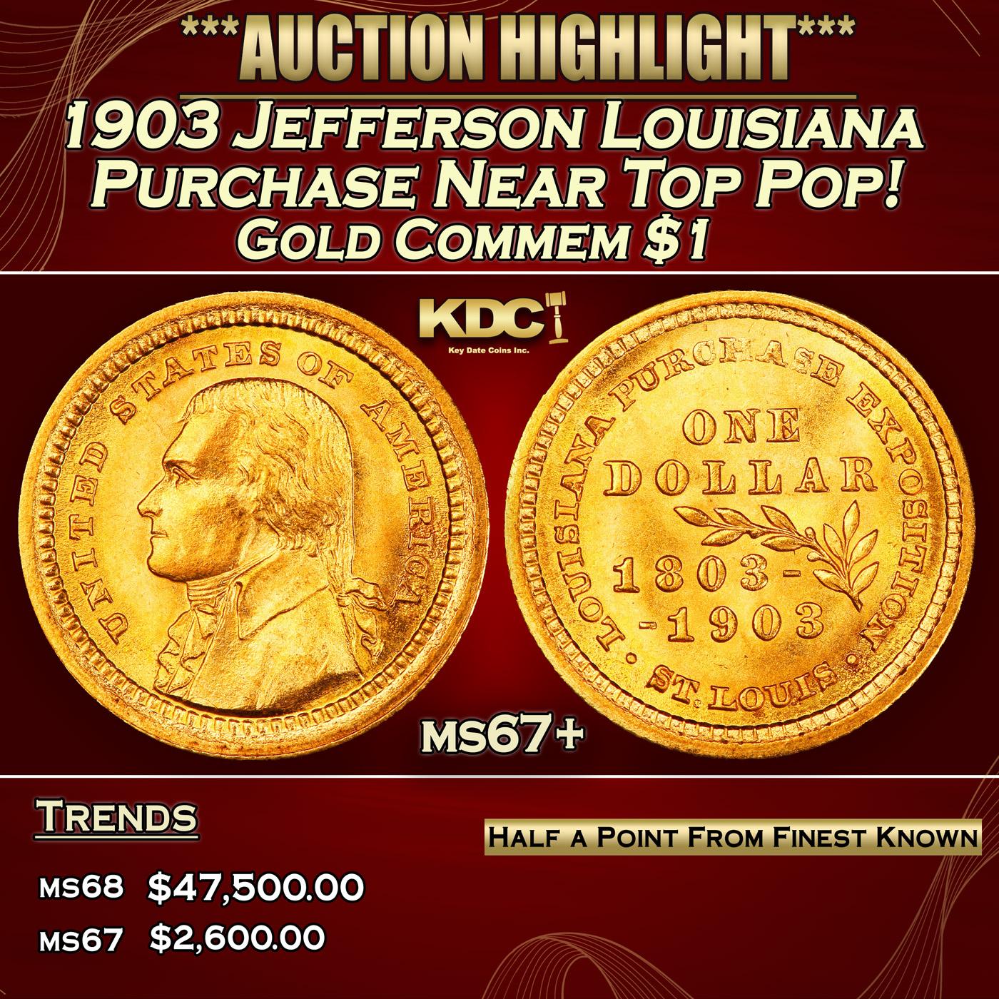 1903 Jefferson Louisiana Purchase Gold Commem Dollar Near Top Pop! 1 ms67+ SEGS