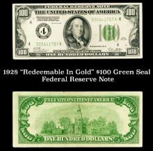 1928 $100 Green Seal Federal Reserve Note "Redeemable In Gold" Grades Select AU