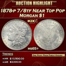 1878-p 7/8tf Morgan Dollar Near Top Pop $1 ms65+ SEGS