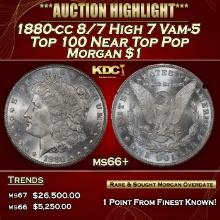 1880-cc 8/7 High 7 Morgan Dollar Vam-5 Top 100 Near Top Pop $1 ms66+ SEGS