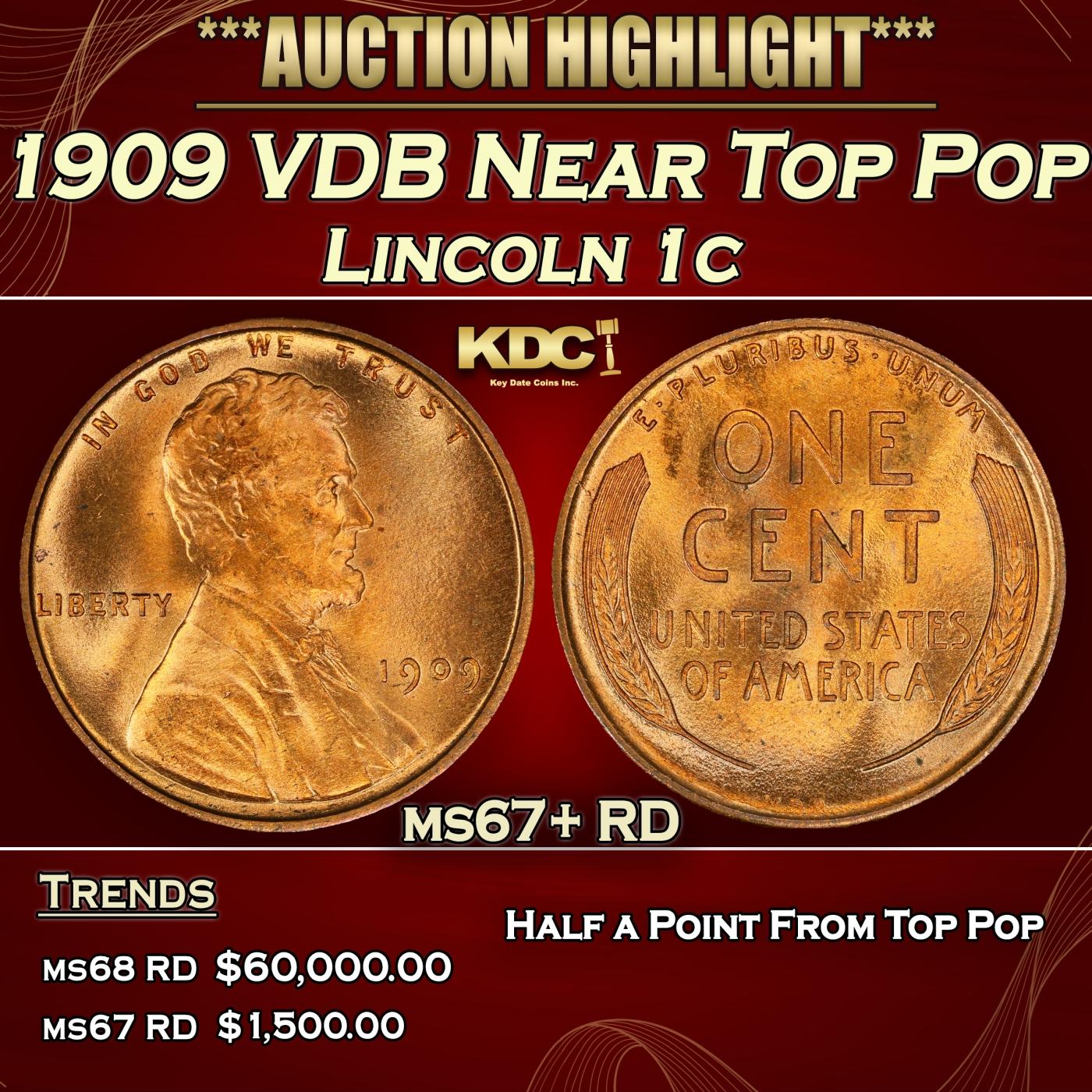 1909 VDB Lincoln Cent Near Top Pop 1c ms67+ RD SEGS