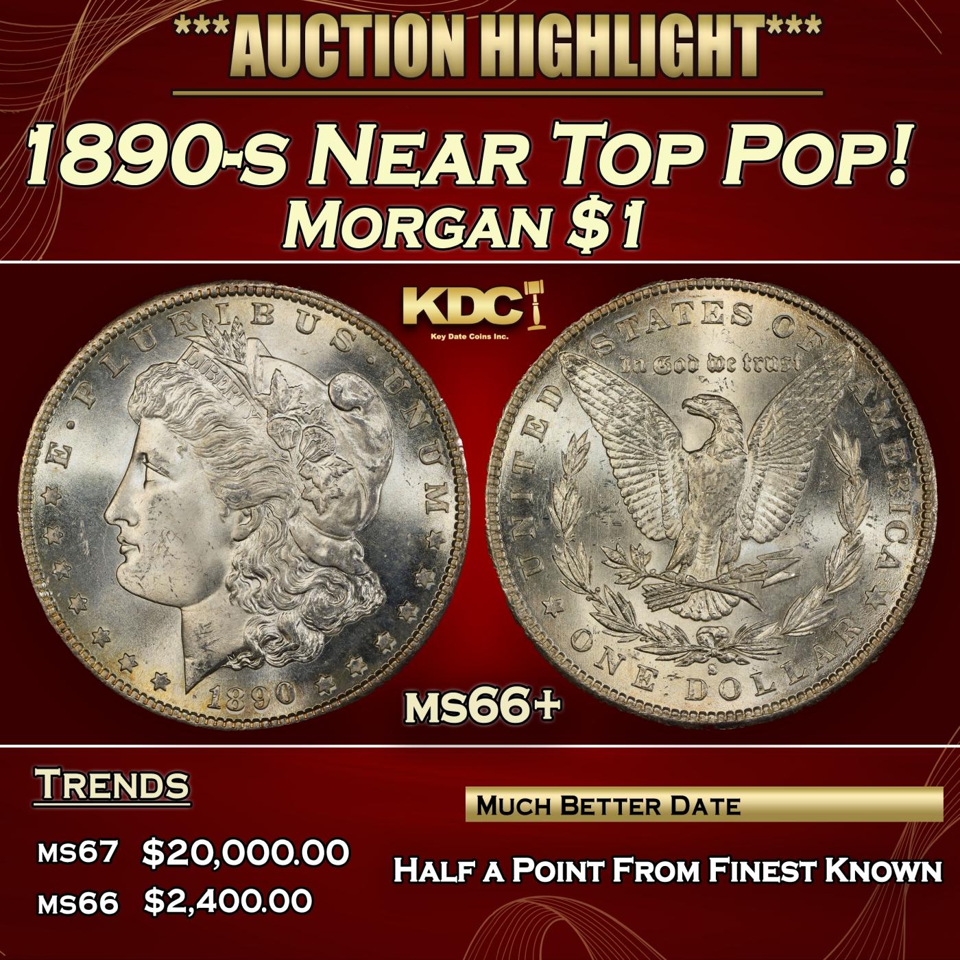 1890-s Morgan Dollar Near Top Pop! $1 ms66+ SEGS