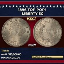 1896 Liberty Nickel TOP POP! 5c ms67 SEGS