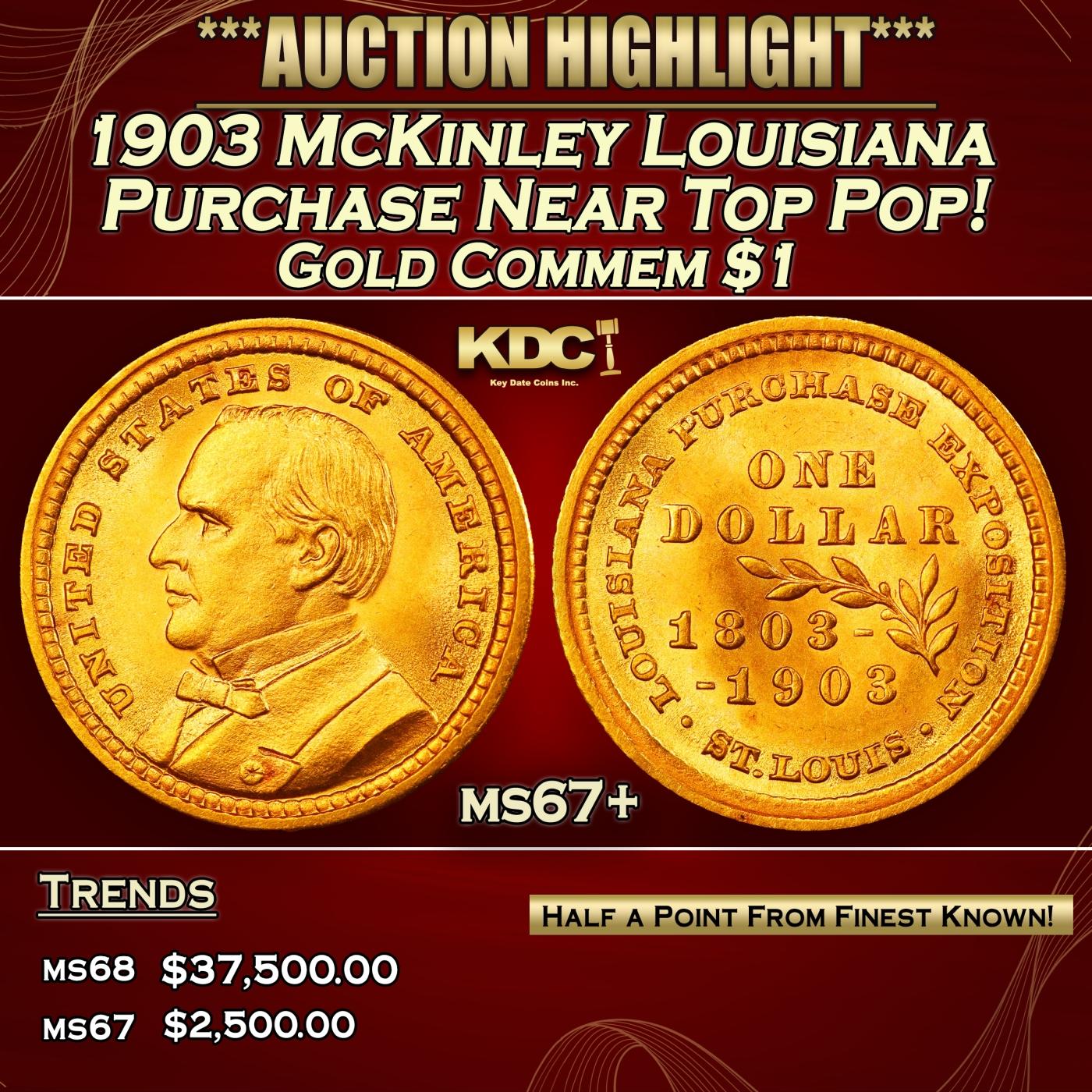 1903 McKinley Louisiana Purchase Gold Commem Dollar Near Top Pop! 1 ms67+ SEGS