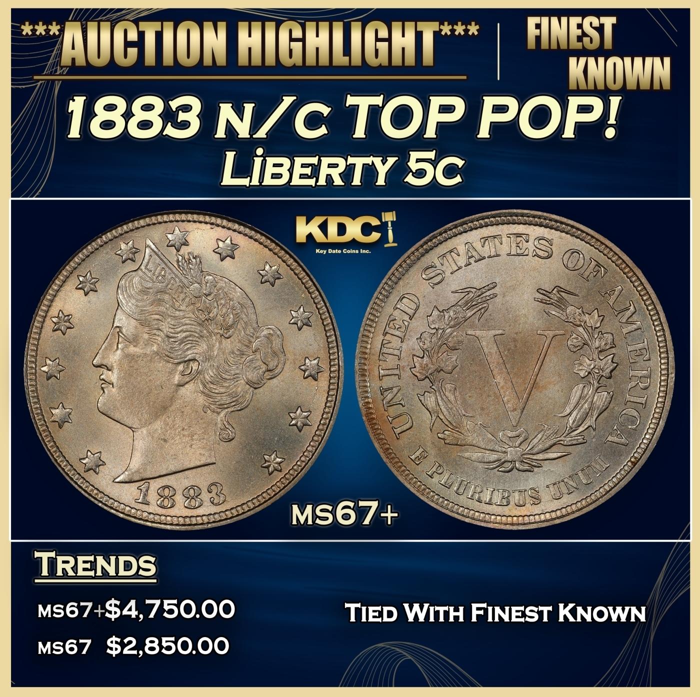 1883 n/c Liberty Nickel TOP POP! 5c ms67+ SEGS