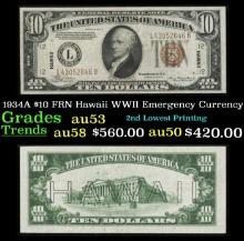 1934A $10 FRN Hawaii WWII Emergency Currency Grades Select AU