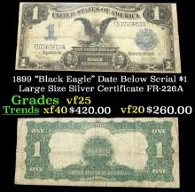 1899 $1 large size Silver Certificate "Black Eagle" Date Below Serial Grades vf+ FR-226A