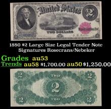 1880 $2 Large Size Legal Tender Note Grades Select AU Signatures Rosecrans/Nebeker