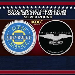 1939 Chevrolet Service Sign Colorized Style - 1 oz Silver Round Round