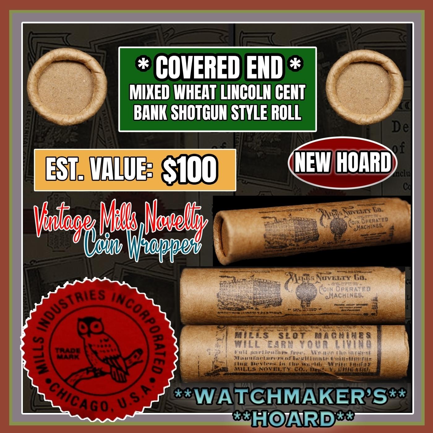 NEW! *WatchmakerÂ’s Hoard* Original Covered End Mills Novelty Co. Mixed Lincoln Wheat Cent Roll 1c 5