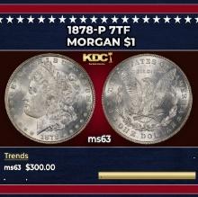 1878-p 7tf Morgan Dollar $1 Grades ms63