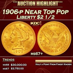 1906-p Gold Liberty Quarter Eagle Near Top Pop $2 1/2 ms67+ SEGS