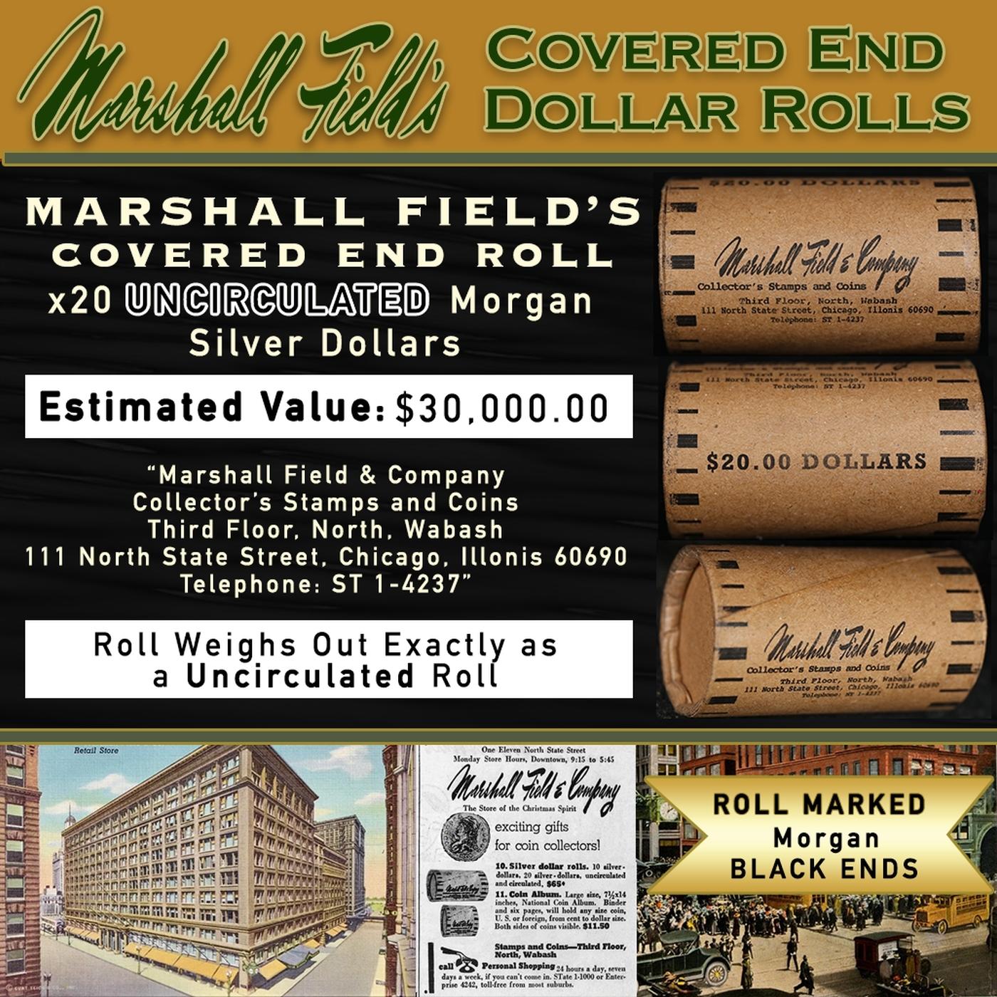 CCY- MARSHALL FIELDS RARE UNC Black Lvl 20 Coin Morgan Roll