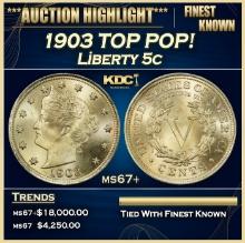 1903 Liberty Nickel TOP POP! 5c ms67+ SEGS