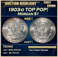1903-o Morgan Dollar TOP POP! $1 ms67+ SEGS