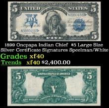 1899 $5 Large Size Silver Certificate Oncpapa Indian Chief  Grades xf Signatures Speelman/White