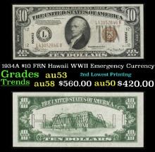 1934A $10 FRN Hawaii WWII Emergency Currency Grades Select AU
