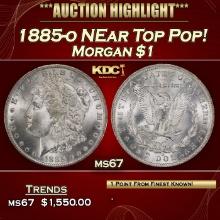 1885-o Morgan Dollar NEar Top Pop! $1 ms67 SEGS