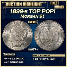 1899-s Morgan Dollar TOP POP! $1 ms67+ SEGS
