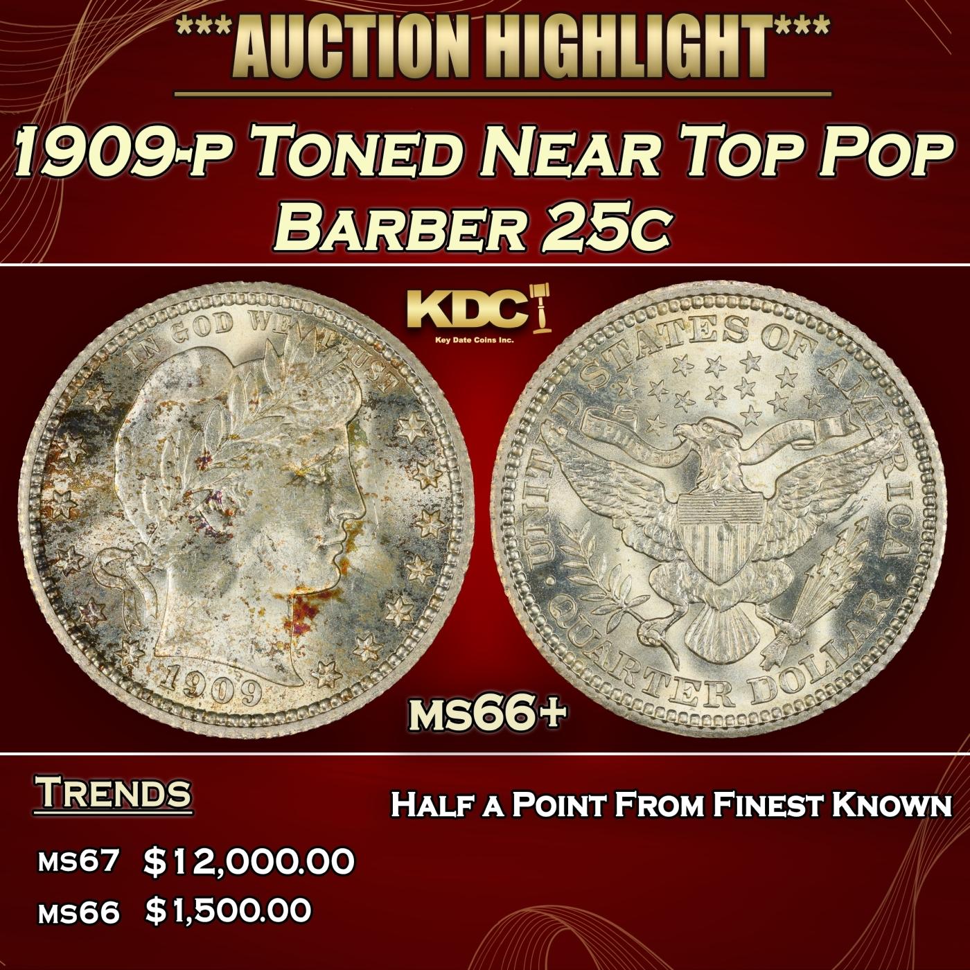 1909-p Barber Quarter Toned Near Top Pop 25c ms66+ SEGS