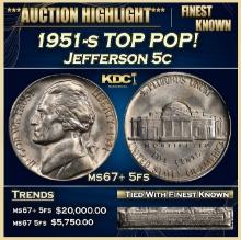 1951-s Jefferson Nickel TOP POP! 5c ms67+ 5fs SEGS
