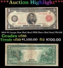 1914 $5 Large Size Red Seal FRN Rare Red Seal Grades vf, very fine FR-836