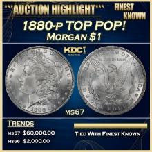 1880-p Morgan Dollar TOP POP! $1 ms67 SEGS