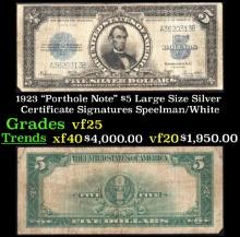 1923 $5 Large Size Silver Certificate "Porthole Note" Grades vf+ Signatures Speelman/White