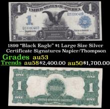 1899 $1 large size Silver Certificate "Black Eagle" Grades Select AU Signatures Napier/Thompson