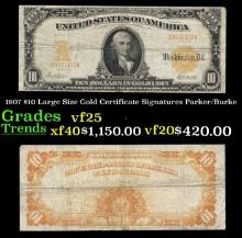 1907 $10 Large Size Gold Certificate Grades vf+ Signatures Parker/Burke