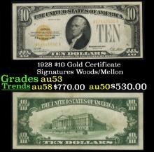1928 $10 Gold Certificate Signatures Woods/Mellon Grades Select AU