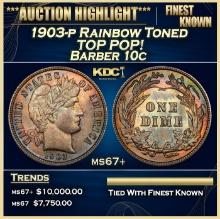 1903-p Barber Dime Rainbow Toned TOP POP! 10c ms67+ SEGS