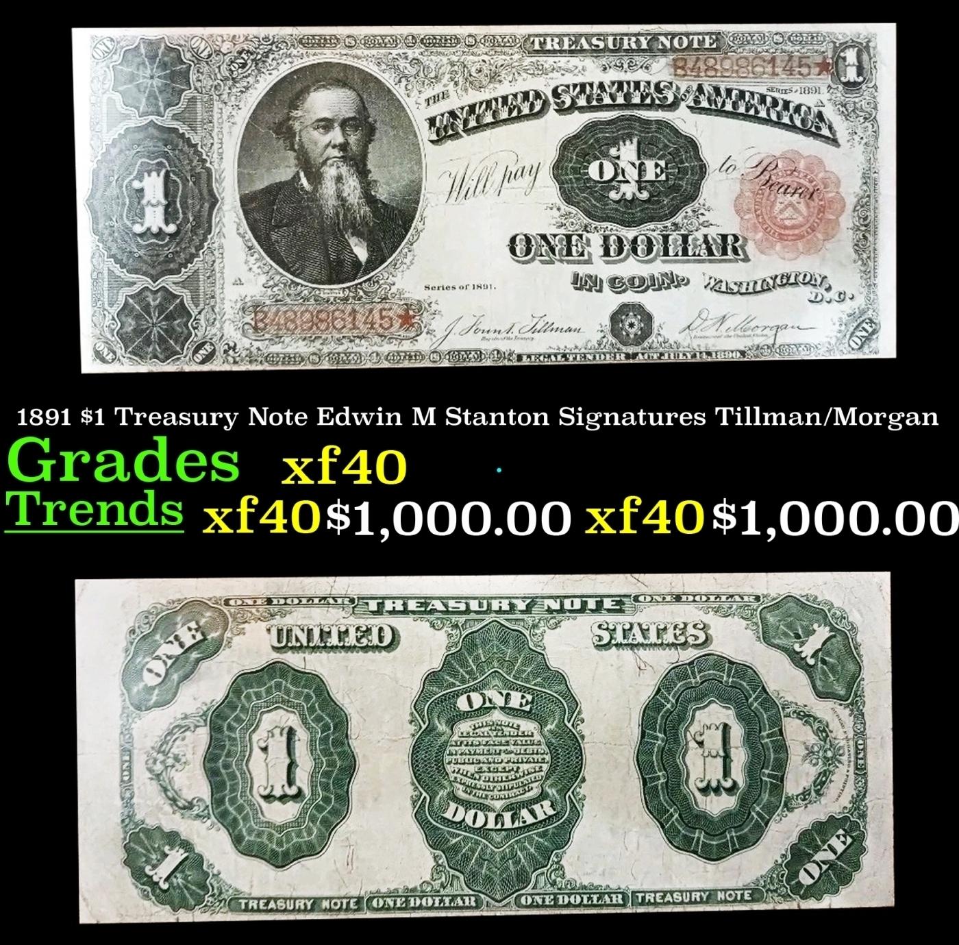1891 $1 Treasury Note Edwin M Stanton Grades xf Signatures Tillman/Morgan
