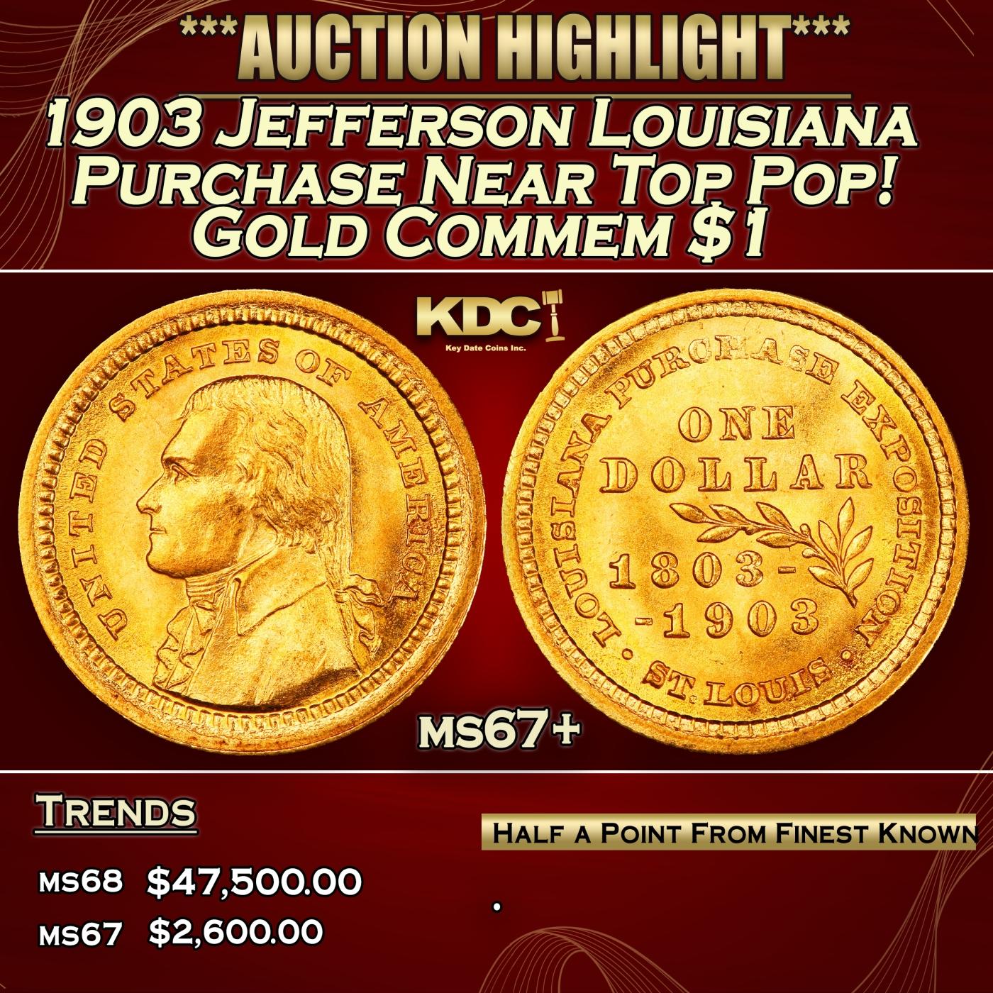 1903 Jefferson Louisiana Purchase Gold Commem Dollar Near Top Pop! 1 ms67+ SEGS