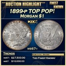 1899-p Morgan Dollar TOP POP! $1 ms67+ SEGS