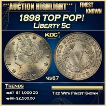 1898 Liberty Nickel TOP POP! 5c ms67 SEGS