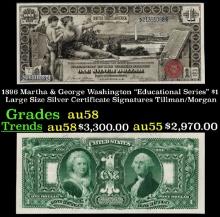 1896 $1 large size Silver Certificate Martha & George Washington "Educational Series" Grades Choice