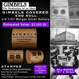 AC- Rare GIMBLES Circ Morgan Dollar $1 Roll 10 Coin B+