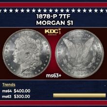 1878-p 7tf Morgan Dollar $1 Grades ms63+
