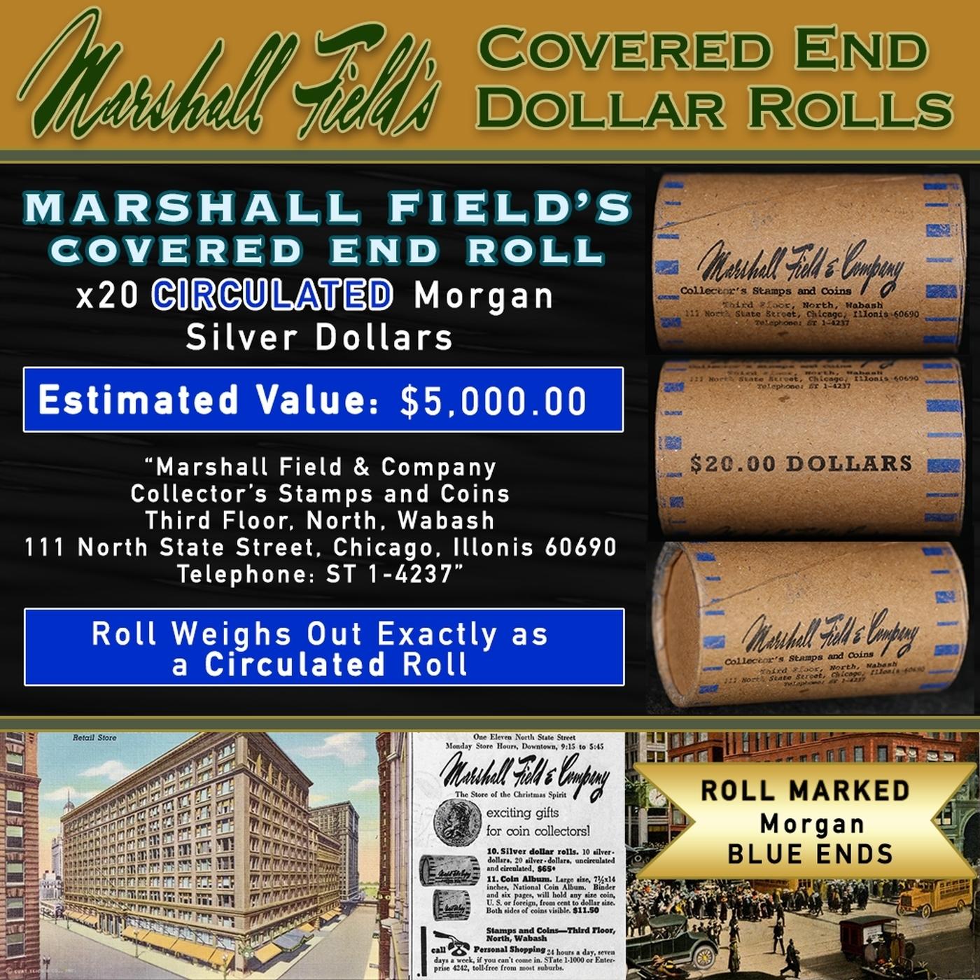 COY- MARSHALL FIELDS RARE Circ BLUE Lvl 20 Coin Morgan Roll