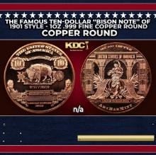 The Famous Ten-Dollar "Bison Note" of 1901 Style - 1oz .999 Fine Copper Round